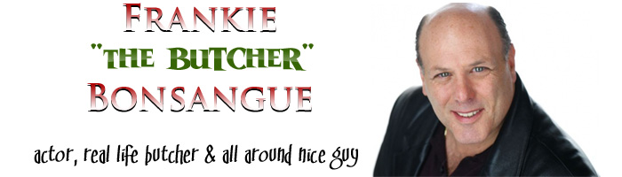 Frankie The Butcher Bonsangue's Official Site